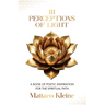 111 Perceptions of Light: A Book of Poetic Inspiration for the Spiritual Path