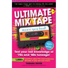 Ultimate Mix Tape Music Quiz Book: Test your rad knowledge of '70s and '80s tuneage!