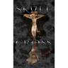 The Skull Beyond the Cross: Guardians of the Secrets Book 2