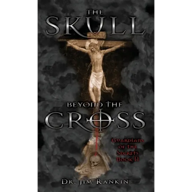 The Skull Beyond the Cross: Guardians of the Secrets Book 2