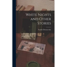 White Nights and Other Stories