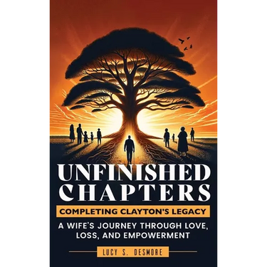 Unfinished Chapters: A Wife's Journey Through Love, Loss, and Empowerment
