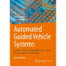 Automated Guided Vehicle Systems: A Guide - With Practical Applications - About the Technology - For Planning