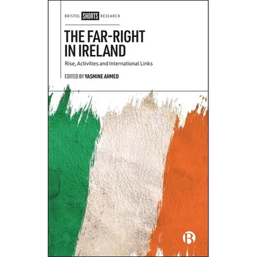 The Far-Right in Ireland: Rise, Activities and International Links