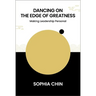 Dancing on the Edge of Greatness: Making Leadership Personal