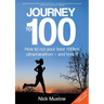 Journey to 100: How to Run Your First 100km Ultramarathon - and Love It