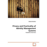 Privacy and Practicality of Identity Management Systems
