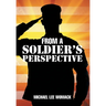From a Soldier's Perspective