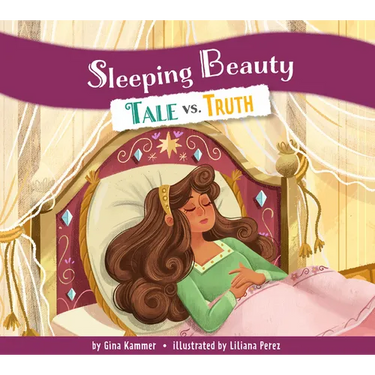 Sleeping Beauty: Tale vs. Truth
