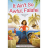 It Ain't So Awful, Falafel