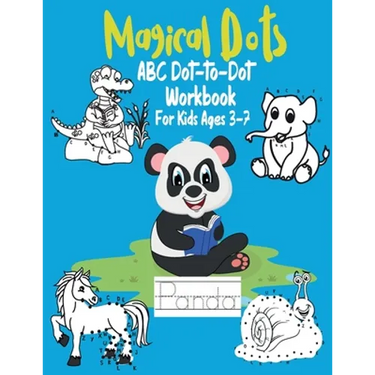 Magical Dots ABC Dot-to-Dot For Kids Ages 3-7: Fun Dot To Dot Book Filled With Cute Animals, Alphabet Handwriting Practice Preschool to Kindergarten W