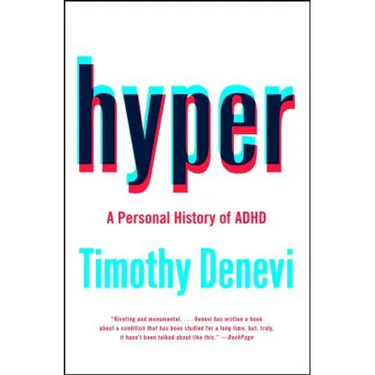 Hyper: A Personal History of ADHD