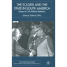 The Soldier and the State in South America: Essays in Civil-Military Relations