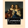 Leonora By: Maria Edgeworth, NOVEL (World's classic's): The novel is written in an epistolary style, which means all of the action