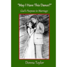 "May I Have This Dance?": God's Purpose in Marriage