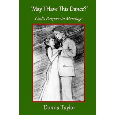 "May I Have This Dance?": God's Purpose in Marriage