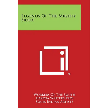 Legends of the Mighty Sioux
