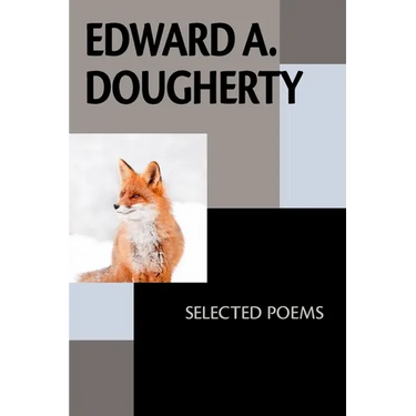 Edward A. Dougherty: Selected Poems