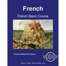 French Basic Course - Student Text Volume One
