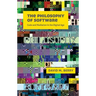 The Philosophy of Software: Code and Mediation in the Digital Age