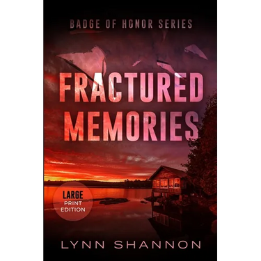Fractured Memories: A Small-town Christian Romantic Suspense (Large Print)