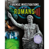 Forensic Investigations of the Romans