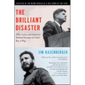 The Brilliant Disaster: Jfk, Castro, and America's Doomed Invasion of Cuba's Bay of Pigs