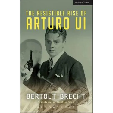 The Resistible Rise of Arturo Ui