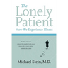 The Lonely Patient: How We Experience Illness