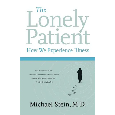 The Lonely Patient: How We Experience Illness