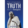 The Unspoken Truth About Religion