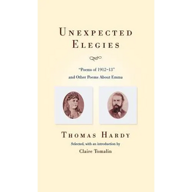 Unexpected Elegies: Poems of 1912-1913 and Other Poems about Emma
