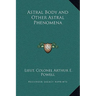 Astral Body and Other Astral Phenomena