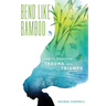 Bend Like Bamboo