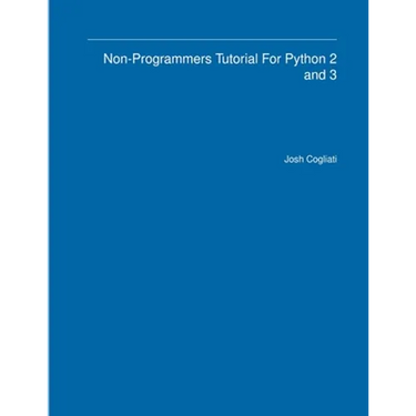 Non-Programmers Tutorial For Python 2 and 3