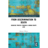 From Discrimination to Death: Genocide Process Through a Human Rights Lens