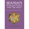 Iranian Intellectuals and the West: The Tormented Triumph of Nativism