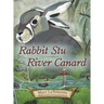 Rabbit Stu River Canard