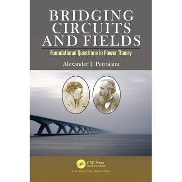 Bridging Circuits and Fields: Foundational Questions in Power Theory
