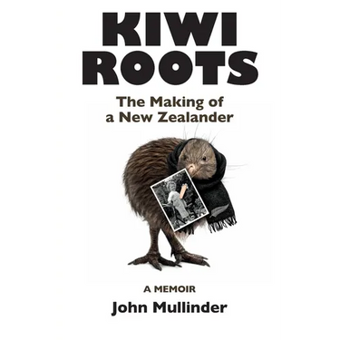 Kiwi Roots: The Making of a New Zealander