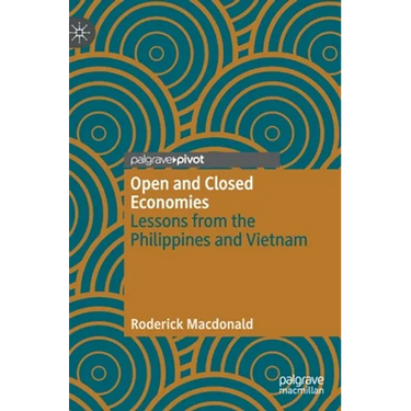 Open and Closed Economies: Lessons from the Philippines and Vietnam