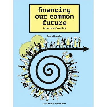 Financing Our Common Future: In the Time of Covid-19