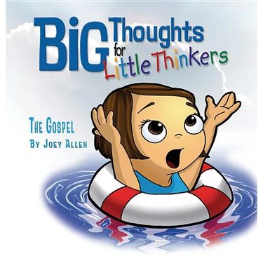 Big Thoughts for Little Thinkers: The Gospel