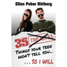 35 Things Your Teen Won't Tell You, So I Will