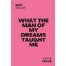 What The Man Of My Dreams Taught Me