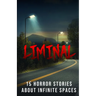 Liminal: 15 Horror Stories about Infinite Spaces