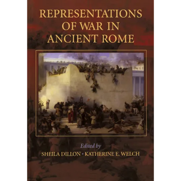 Representations of War In Ancient Rome - FTPB for Pre-Syndicate Meeting Only