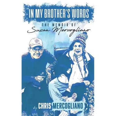 In My Brother's Words: The Memoir of Susan Mercogliano: The Memoir of susan Mercogliano