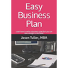 Easy Business Plan: Learn how to write a business plan that you can take straight to the bank!