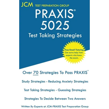 PRAXIS 5025 Test Taking Strategies: PRAXIS 5025 Exam - Free Online Tutoring - The latest strategies to pass your exam.